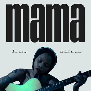 Mama, I'm Sorry