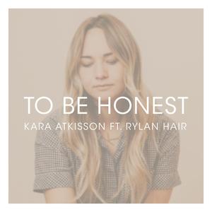 To Be Honest (feat. Rylan Hair)