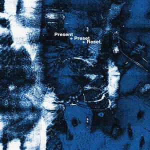 Present Preset Reset (feat. Rollie)