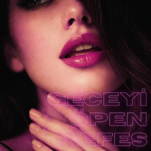Geceyi Öpen Nefes