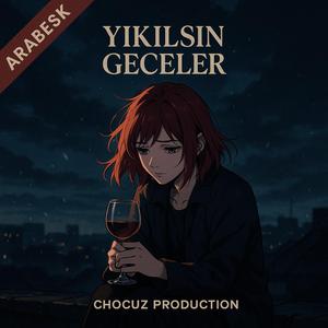 Yıkılsın Geceler