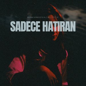 Sadece Hatıran