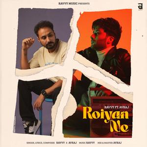 Roiyan Ne (feat. AVRAJ)