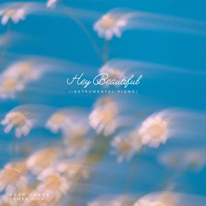 Hey Beautiful (Instrumental Piano)