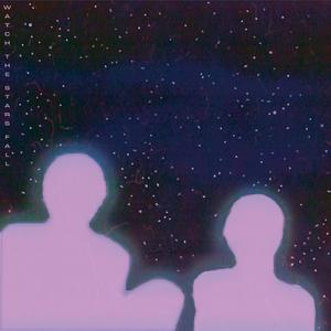 Watch the Stars Fall