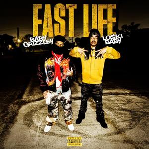 Fast Life (feat. Baby Grizzley)