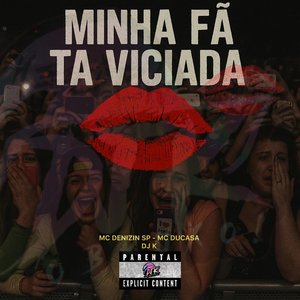 Minha Fã Ta Viciada