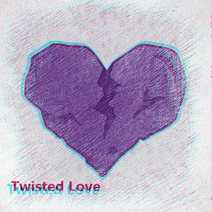 Twisted Love (Prod.by：Birds Of Feather)