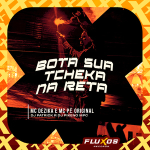 Bota Sua Tcheka na Reta