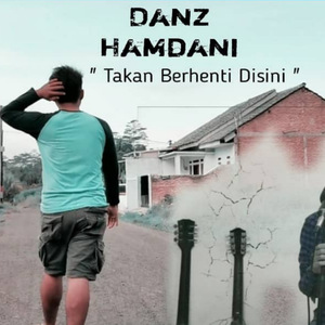 Takan Berhenti Disini