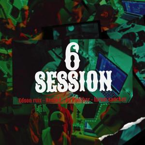 Session 6 (feat. Hiram Sanchez, Ressend & Og Panther)