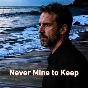 Never Mine to Keep