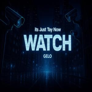 Watch (feat. Gelo F)