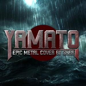 Yamato (Epic Metal Cover)