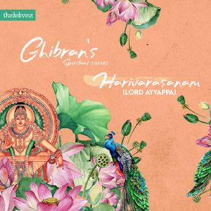 Harivarasanam - Lord Ayyappa (From "Ghibran's Spiritual Series")