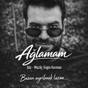 Ağlamam