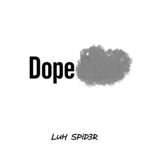 Dope