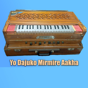 Yo Dajuko Mirmire Aakha (Instrumental Version)