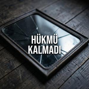 HÜKMÜ KALMADI (feat. Hayri Ensar Abbas)