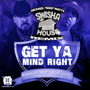 Get Ya Mind Right (SwishaHouse Remix)