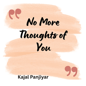 No More Thoughts of You