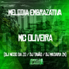 Mc Oliveira - Melodia Embrazativa