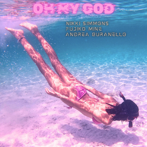 Oh My God (feat. Fujiko Mine)