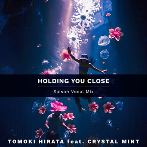 Holding You Close (feat. Crystal Mint) [Saison Vocal Mix]