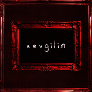 Sevgilim