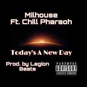 Today's A New Day (feat. Chill Pharaoh)