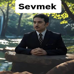 Sevmek