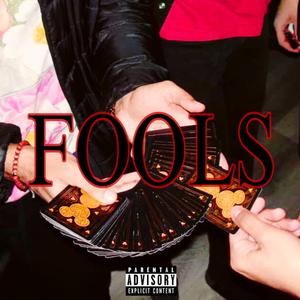 FOOLS