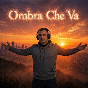 Ombra Che Va