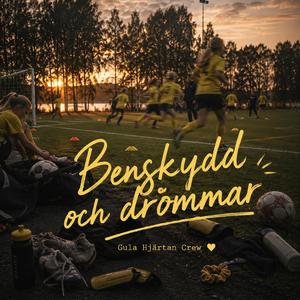 Benskydd och drömmar