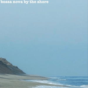 bossa nova by the shore