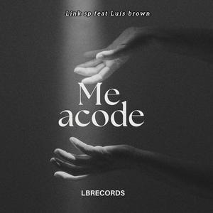 Me Acode (feat. Luis Brown)