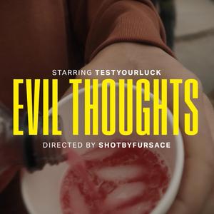 Evil thoughts