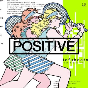 POSITIVE feat. Dream Ami