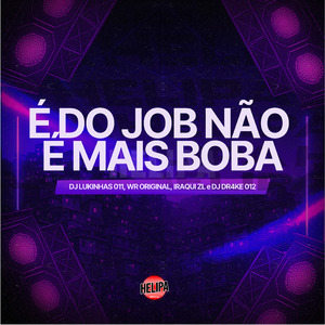 É do Job Não É Mais Boba