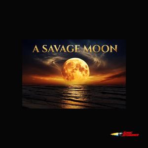 A Savage Moon