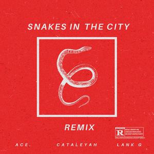 Snakes in the City (feat. SWAi.i.i & Lank G) (NEGUS Remix)