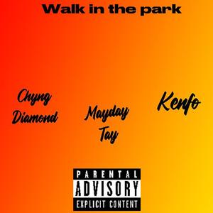 Walk In The Park (feat. MayDay Tay & Kenfo)