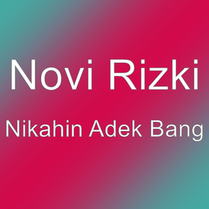 Nikahin Adek Bang
