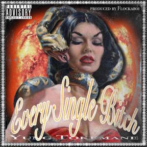 EVERY SINGLE ***** (feat. Flockaboi)