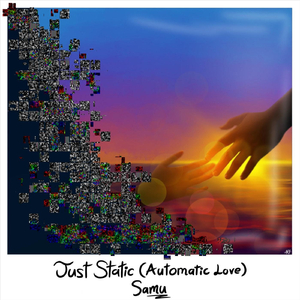 Just Static (Automatic Love)