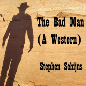 The Bad Man (A Western)