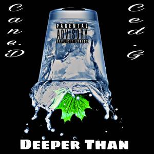 Deeper Than (feat. Ced G)