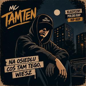 Na osiedlu coś tam tego, wiesz