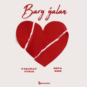 Bary Ýalan (feat. Repa RMB)