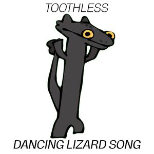 Toothless (The dancing Lizard Song) Driftveil City